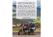 Motorkářův průvodce lehkovážným cestováním Evropou