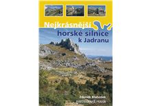 Nejkrásnější horské silnice k Jadranu