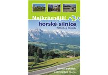 Nejkrásnější horské silnice Rakouska a Německa